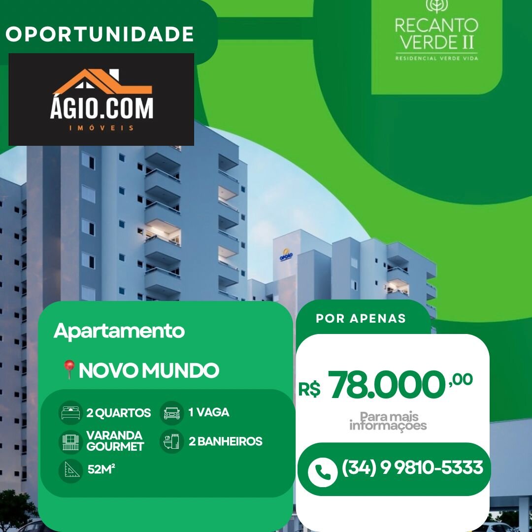 ÁGIO APARTAMENTO - NOVO MUNDO (RECANTO VERDE II)- R$ 78.000,00 - Agio Imóveis Uberlândia